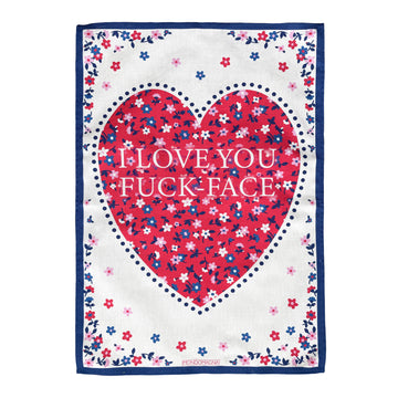Cotton Tea Towel - I Love You Fuckface
