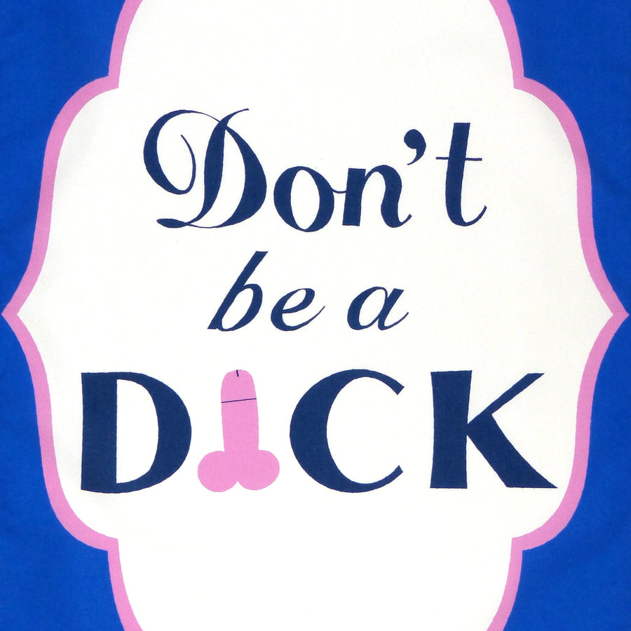 Cotton Tea Towel - Don't be a Dick